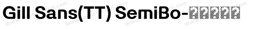 Gill Sans(TT) SemiBo字体转换